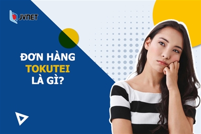 Đơn hàng tokutei Nhật Bản – Cơ hội vàng cho NLĐ tay nghề cao